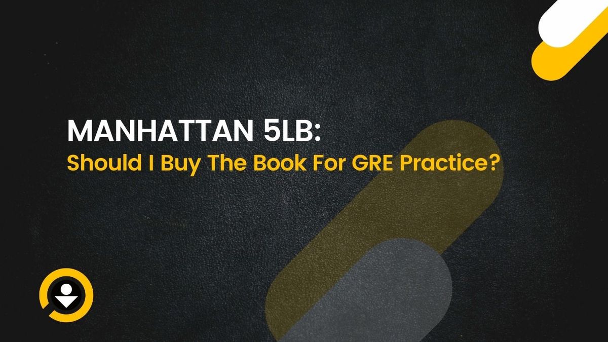 MANHATTAN 5LB: Should I Buy The Book For GRE Practice?